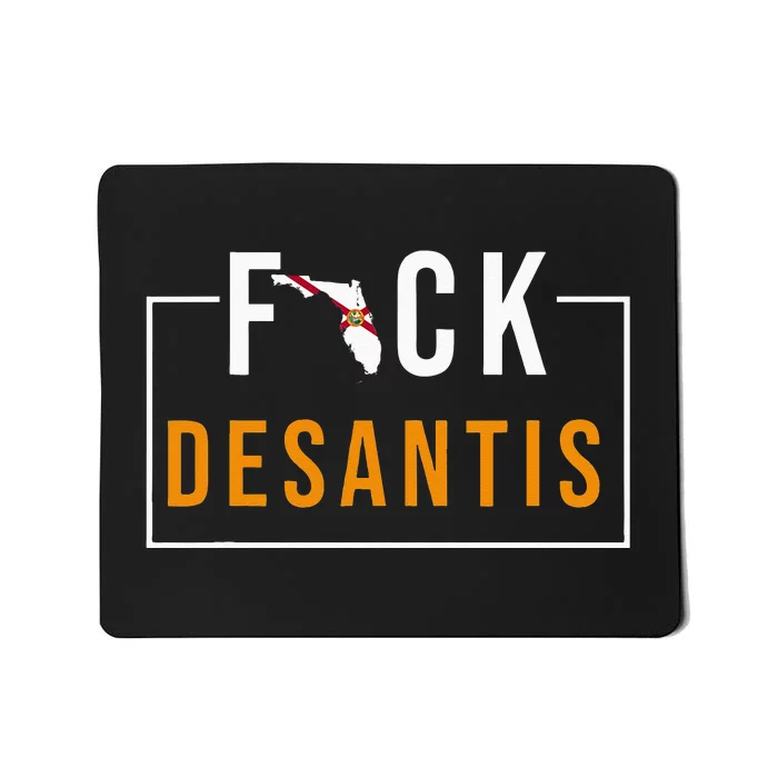 F Desantis 2024 Florida Flag Anti Ron Desantis 2024 Sucks Mousepad