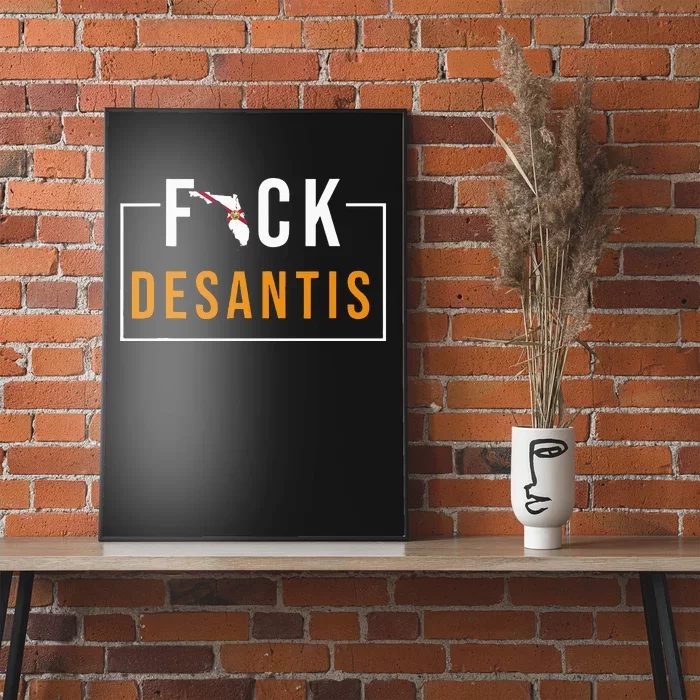 F Desantis 2024 Florida Flag Anti Ron Desantis 2024 Sucks Poster