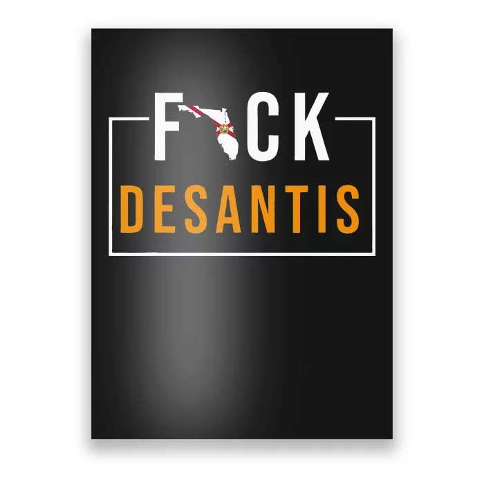 F Desantis 2024 Florida Flag Anti Ron Desantis 2024 Sucks Poster