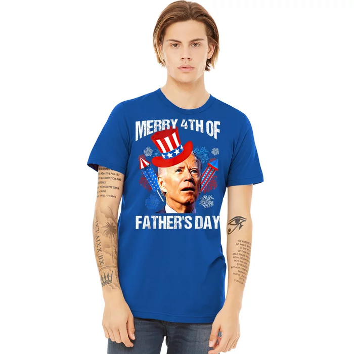 Fathers Day 4th Of July Funny Joe Biden Memorial Day 2023 Gift Premium T-Shirt