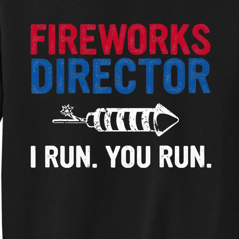 Fireworks Director 4th of July Sweatshirt