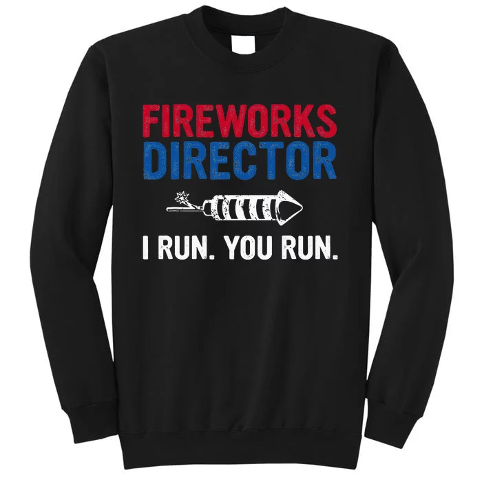 Fireworks Director 4th of July Sweatshirt