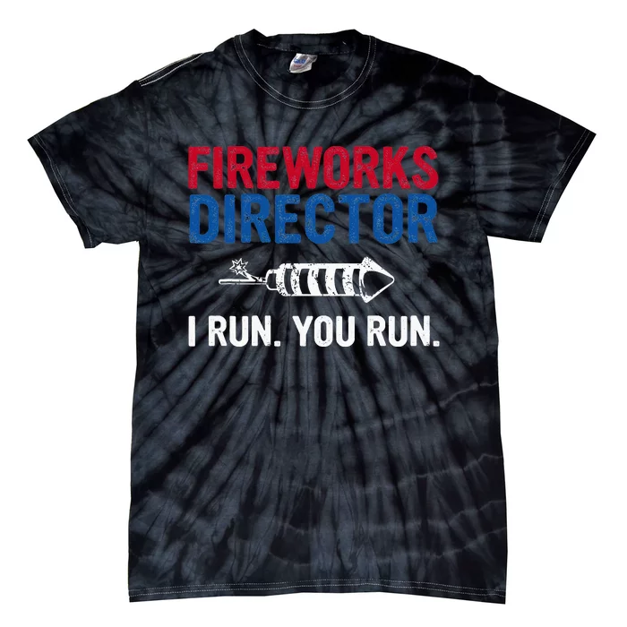 Fireworks Director 4th of July Tie-Dye T-Shirt