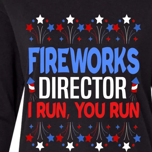 Fireworks Director 4th Of July Funny Firework Director I Run Cool Gift Womens Cotton Relaxed Long Sleeve T-Shirt