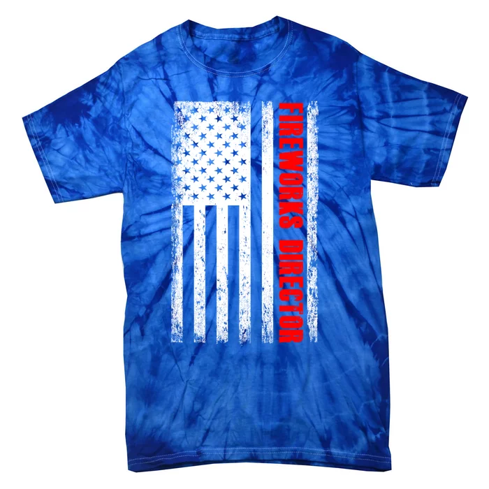 Fireworks Director 4th Of July Fan Fireworks Gift Tie-Dye T-Shirt