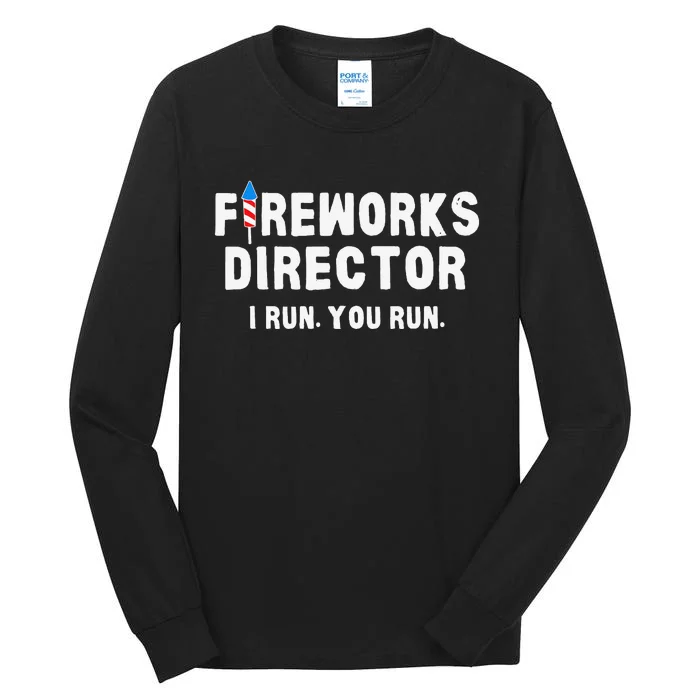 Fireworks Director 4th of July US Patriotic Pride Tall Long Sleeve T-Shirt