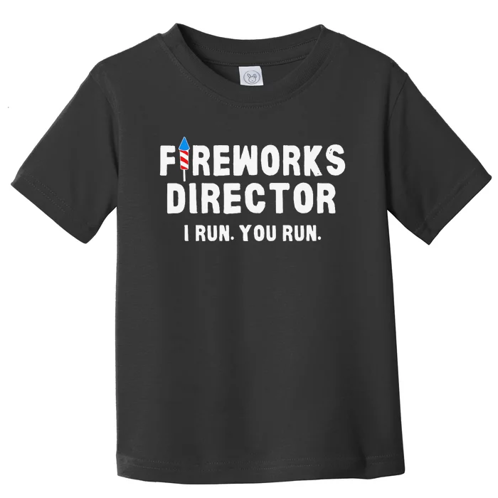 Fireworks Director 4th of July US Patriotic Pride Toddler T-Shirt