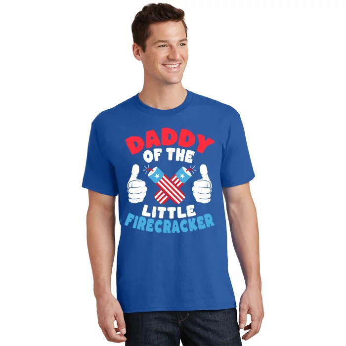 Funny Dad 4th Of July Daddy Of The Little Firecracker Gift T-Shirt