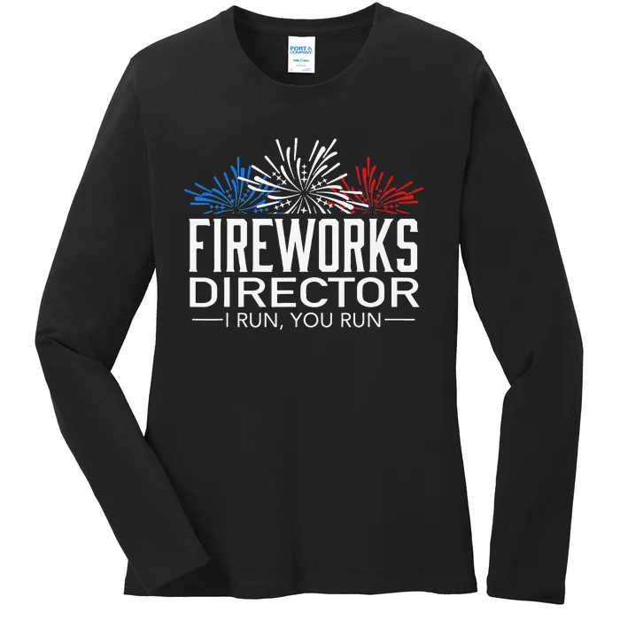 FIREWORKS DIRECTOR 4th of July Celebration Gift Ladies Long Sleeve Shirt