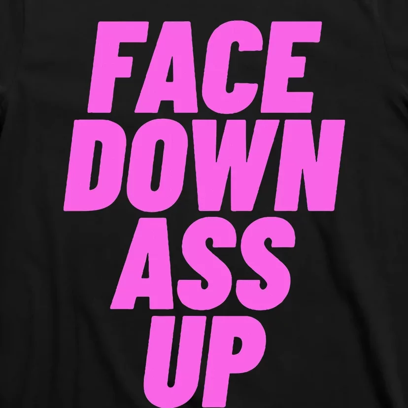 Face Down Ass Up Bimbo T-Shirt