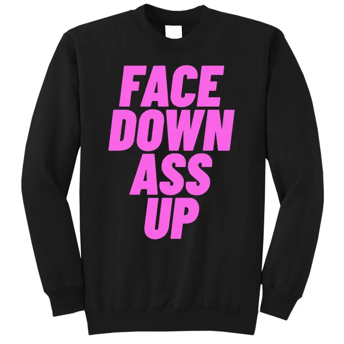 Face Down Ass Up Bimbo Tall Sweatshirt