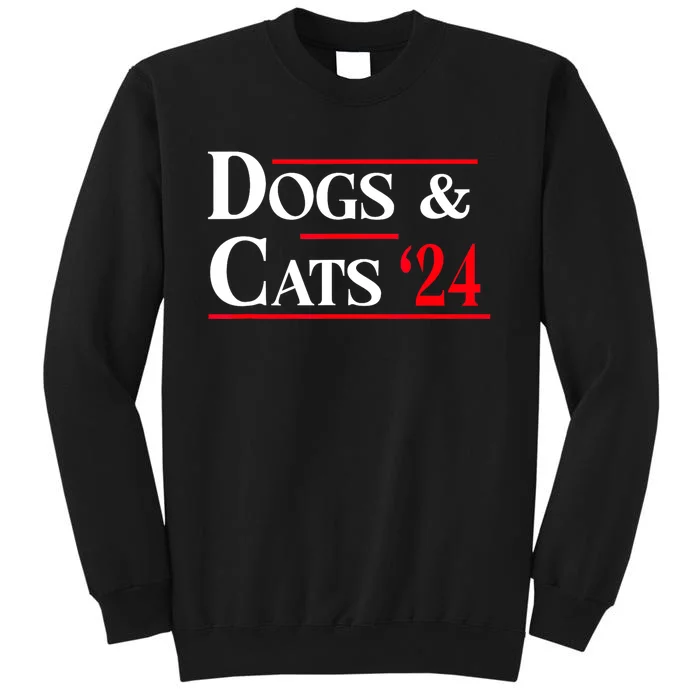 Funny Dogs And Cats 2024 Theyre Eating The Dogs Gift Tall Sweatshirt