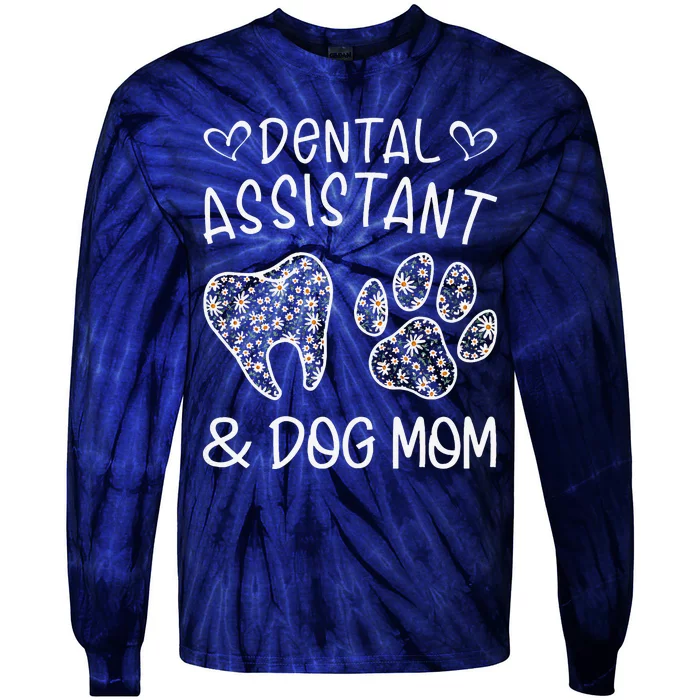 Funny Dental Assistant And Dog Mom Daisy Cute Mothers Day Gifts Tie-Dye Long Sleeve Shirt