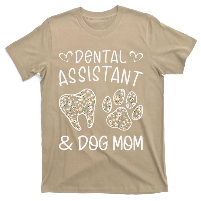 Funny Dental Assistant And Dog Mom Daisy Cute Mothers Day Gifts T-Shirt