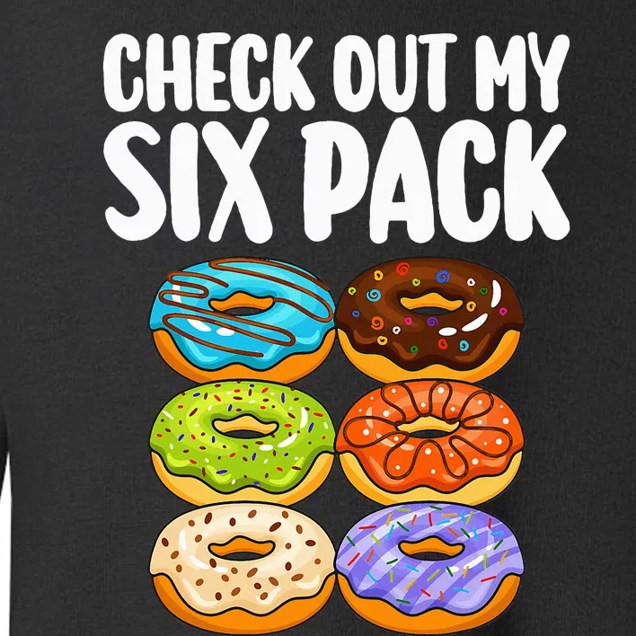 Funny Donut Art For Doughnut Lover Gym Six Pack Toddler Sweatshirt