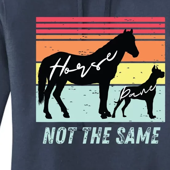 Funny Dog And Horse Lovers Great Dane Not The Same Humorous Women's Pullover Hoodie