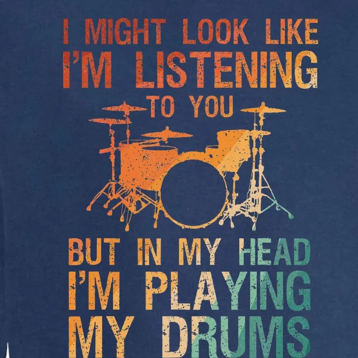 Funny Drummer Art For Drum Player Percussion Lover Garment-Dyed Sweatshirt