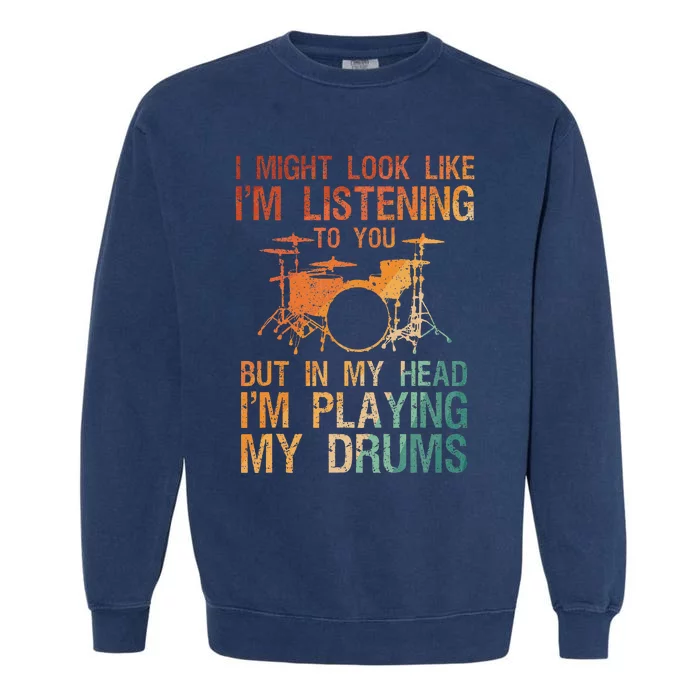 Funny Drummer Art For Drum Player Percussion Lover Garment-Dyed Sweatshirt