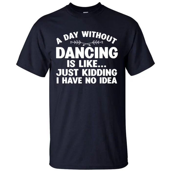 Funny Dance Art For Teen Girl Women Dancer Dance Lovers Tall T-Shirt