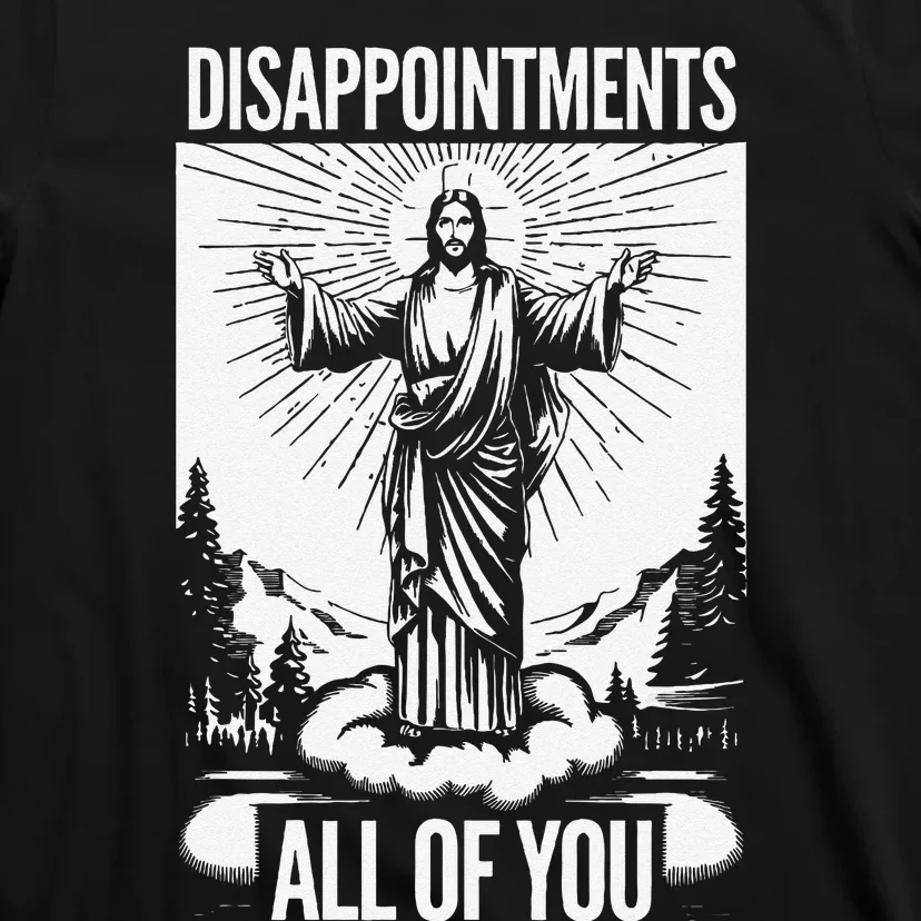 Funny Disappointments All Of You Jesus Christian Religion T-Shirt