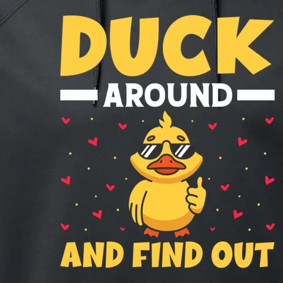 Funny Duck Around And Find Out Sarcastic Saying Performance Fleece Hoodie