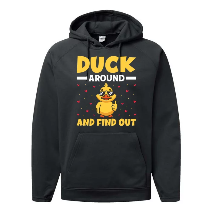 Funny Duck Around And Find Out Sarcastic Saying Performance Fleece Hoodie