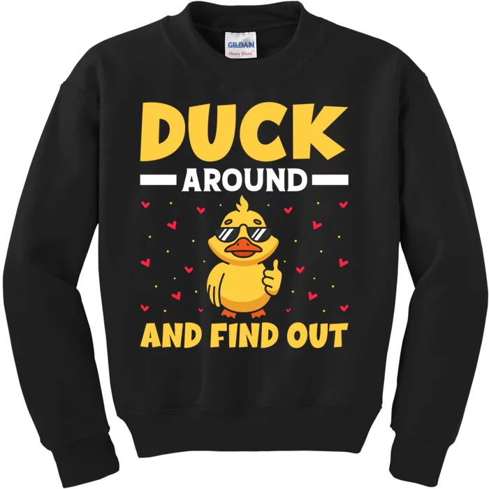 Funny Duck Around And Find Out Sarcastic Saying Kids Sweatshirt