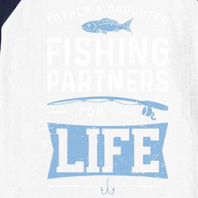 Fisherman Dad And Daughter Fishing Partners For Life Baseball Sleeve Shirt