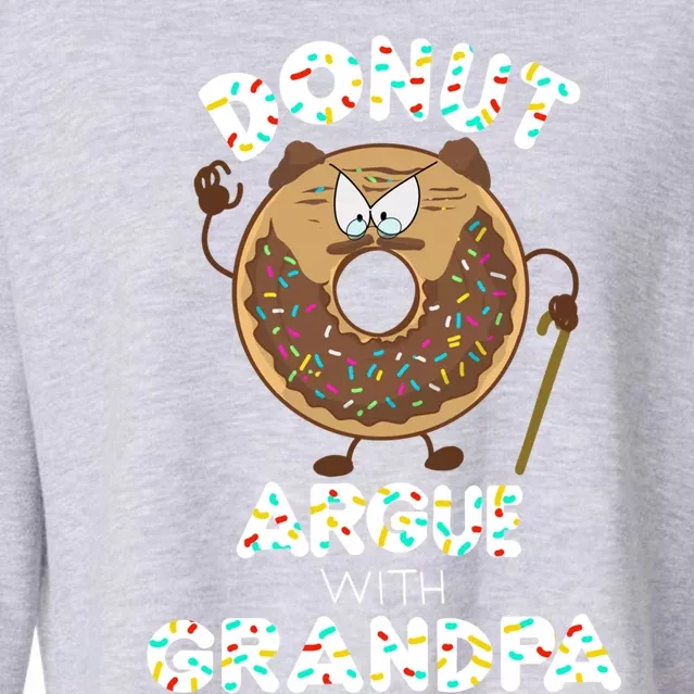 Funny Donut Argue With Grandpa Cute Grandparents Day Gift Cropped Pullover Crew