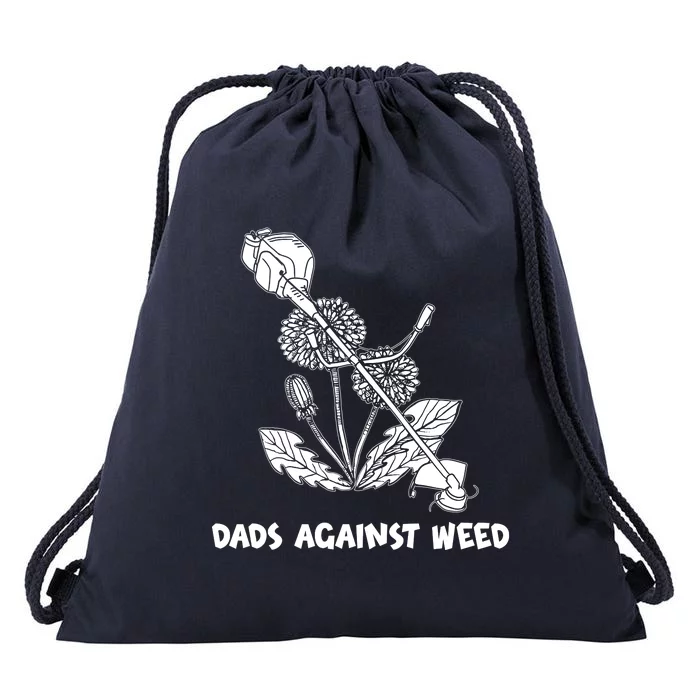 Funny Dads Against Weed Weed Wacker Dandelions Drawstring Bag