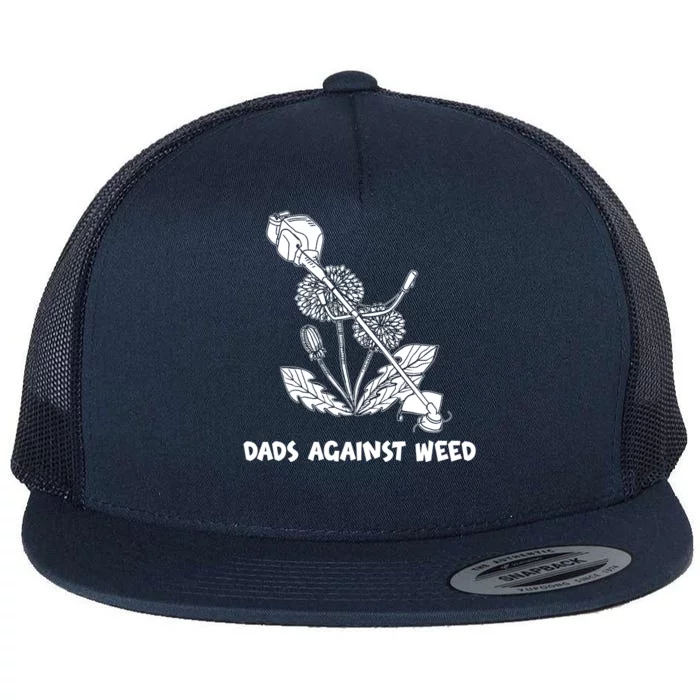 Funny Dads Against Weed Weed Wacker Dandelions Flat Bill Trucker Hat