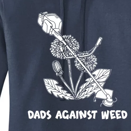 Funny Dads Against Weed Weed Wacker Dandelions Women's Pullover Hoodie