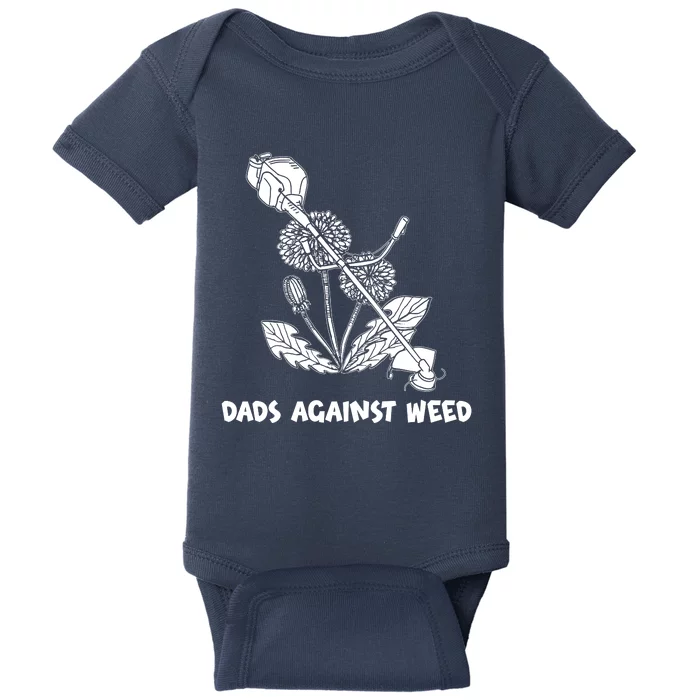 Funny Dads Against Weed Weed Wacker Dandelions Baby Bodysuit