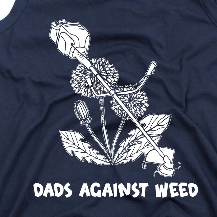 Funny Dads Against Weed Weed Wacker Dandelions Tank Top