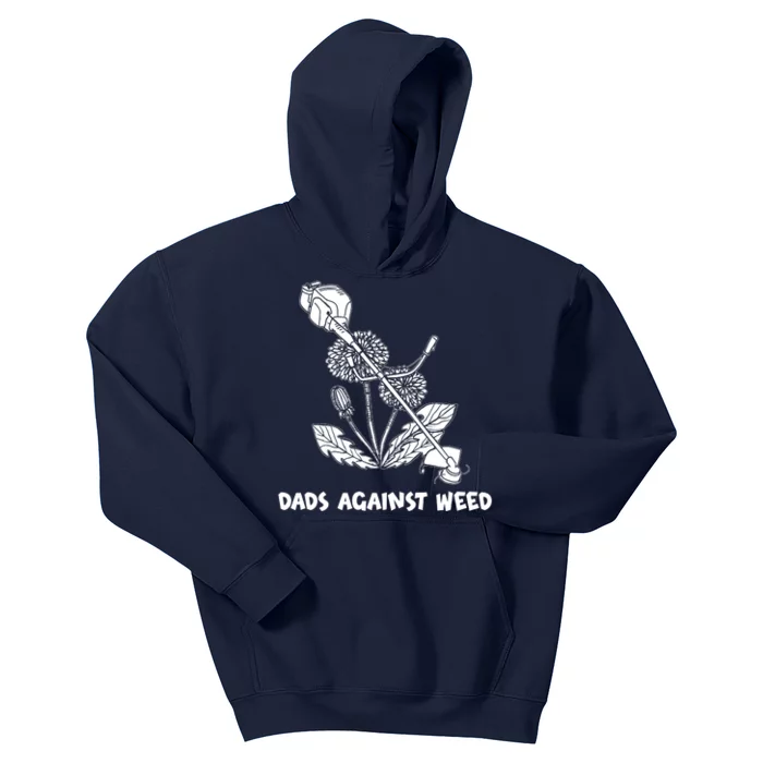 Funny Dads Against Weed Weed Wacker Dandelions Kids Hoodie