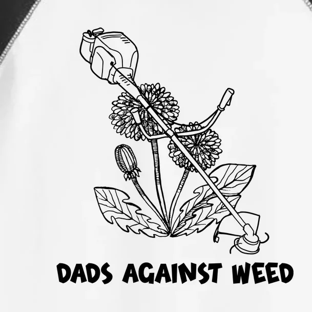 Funny Dads Against Weed Weed Wacker Dandelions Toddler Fine Jersey T-Shirt