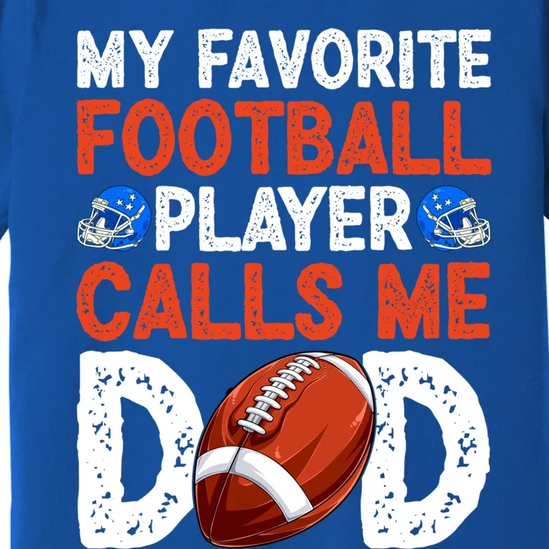 Fathers Day American Football Player Dad Son Daughter Gift Premium T-Shirt