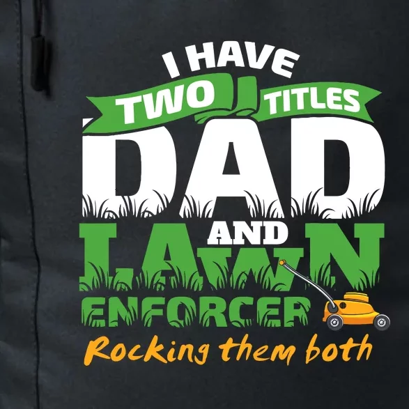 Funny Dad And Lawn Enforcer Mowing Joke Daily Commute Backpack