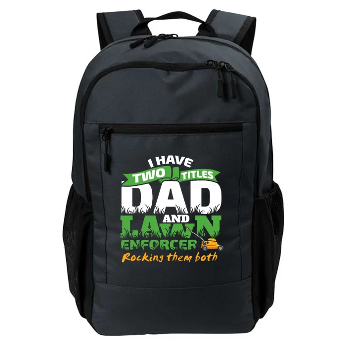 Funny Dad And Lawn Enforcer Mowing Joke Daily Commute Backpack