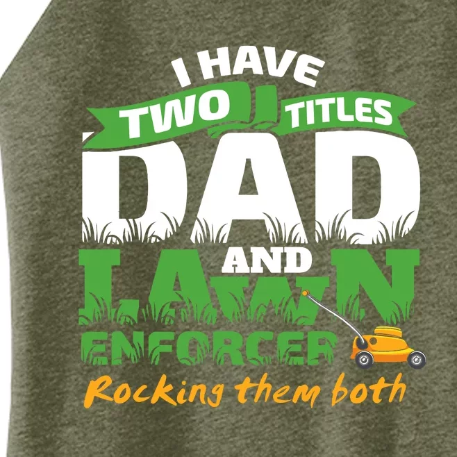 Funny Dad And Lawn Enforcer Mowing Joke Women’s Perfect Tri Rocker Tank