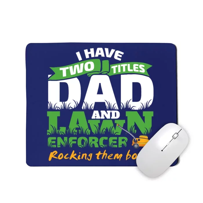 Funny Dad And Lawn Enforcer Mowing Joke Mousepad