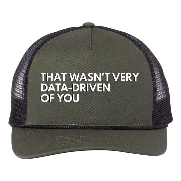 Funny Data Analyst That WasnT Very Data Driven Of You Retro Rope Trucker Hat Cap