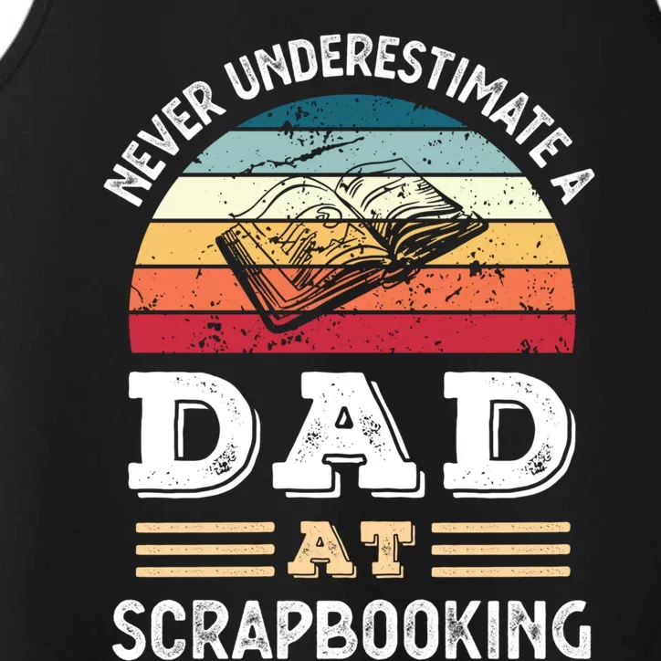 Funny Dad At Scrapbooking Fathers Day Great Gift Performance Tank