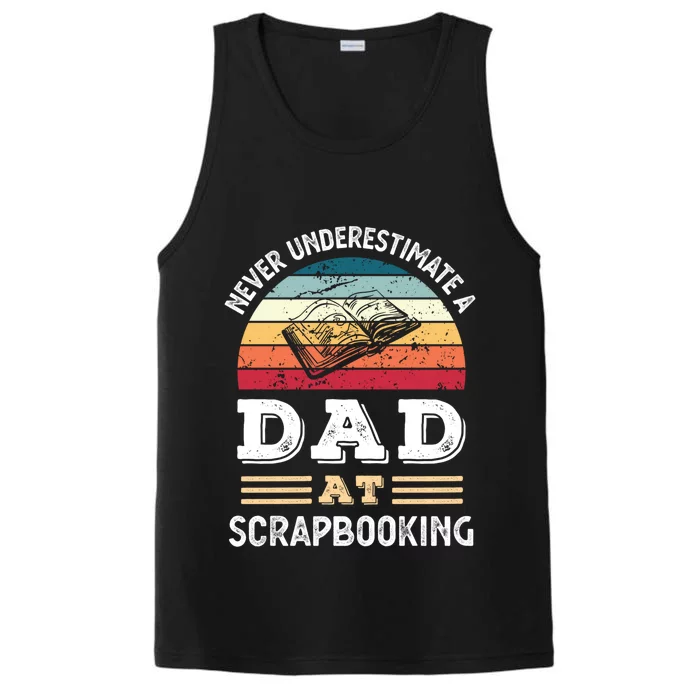 Funny Dad At Scrapbooking Fathers Day Great Gift Performance Tank