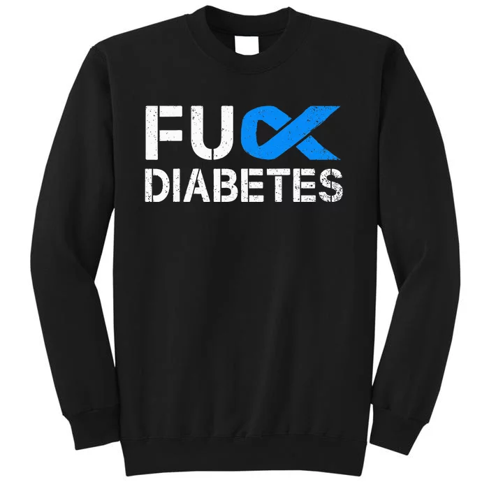 Fuck Diabetes Awareness Ribbon Type 1 One Two 2 T1D Tall Sweatshirt