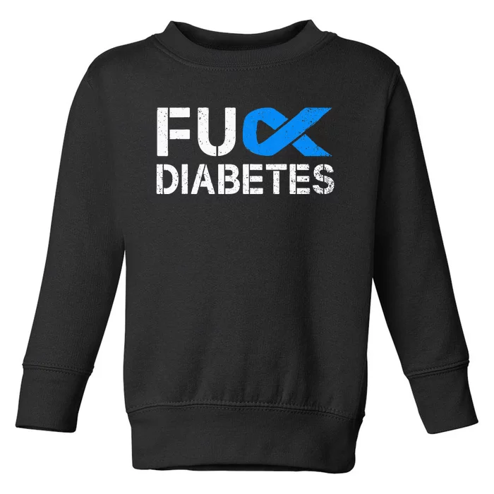 Fuck Diabetes Awareness Ribbon Type 1 One Two 2 T1D Toddler Sweatshirt