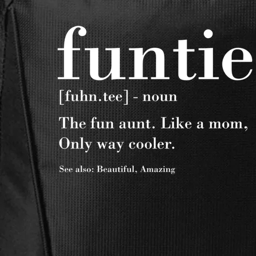 Funtie Definition Aunt S Auntie Like A Mom Gift City Backpack