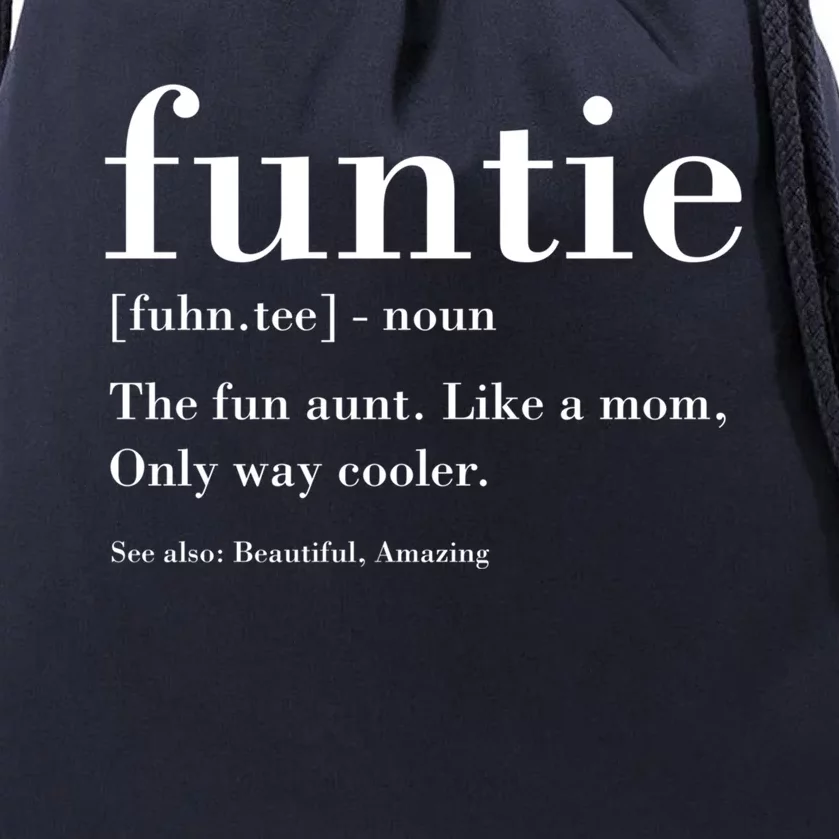 Funtie Definition Aunt S Auntie Like A Mom Gift Drawstring Bag