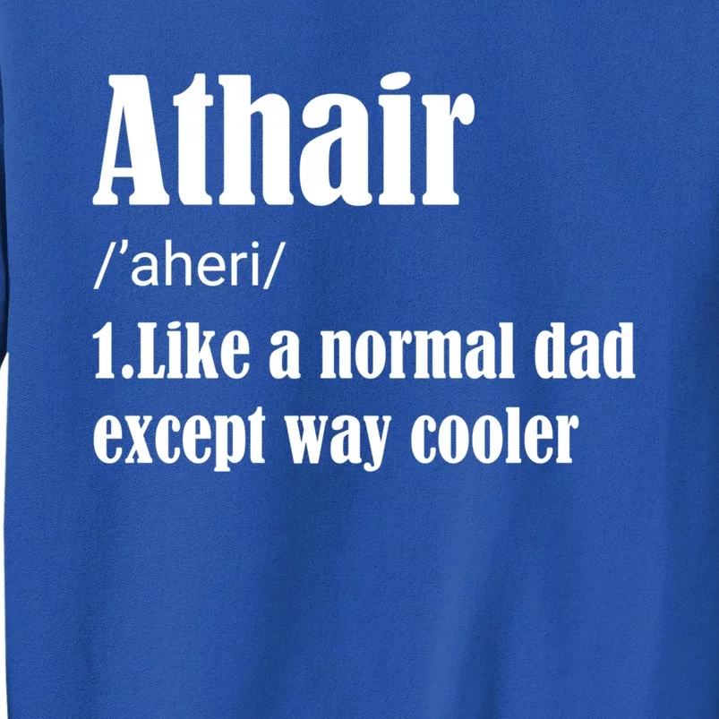 Father's Day Athair Definition Fatherhood Gift Sweatshirt