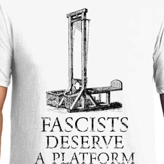 FASCISTS DESERVE A PLATFORM Pajama Set